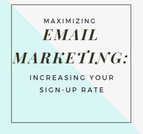 Maximizing Email Marketing: Increasing Your Sign-Up Rate