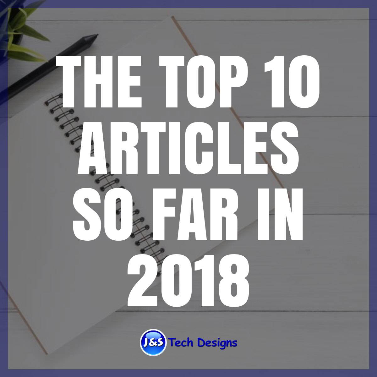 The Top 10 Articles so far in 2018